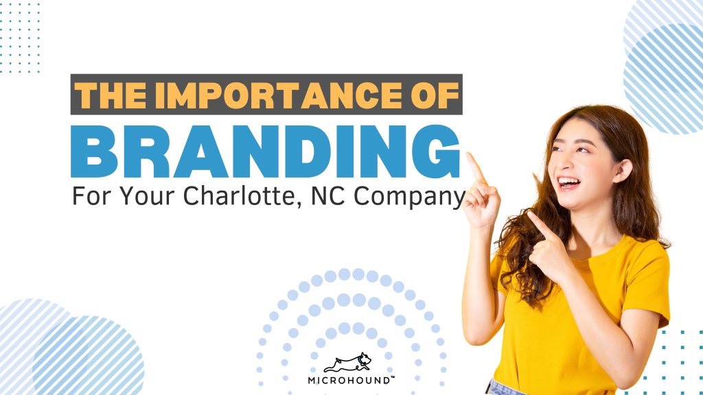 The Importance of Branding for Your Charlotte, NC Company