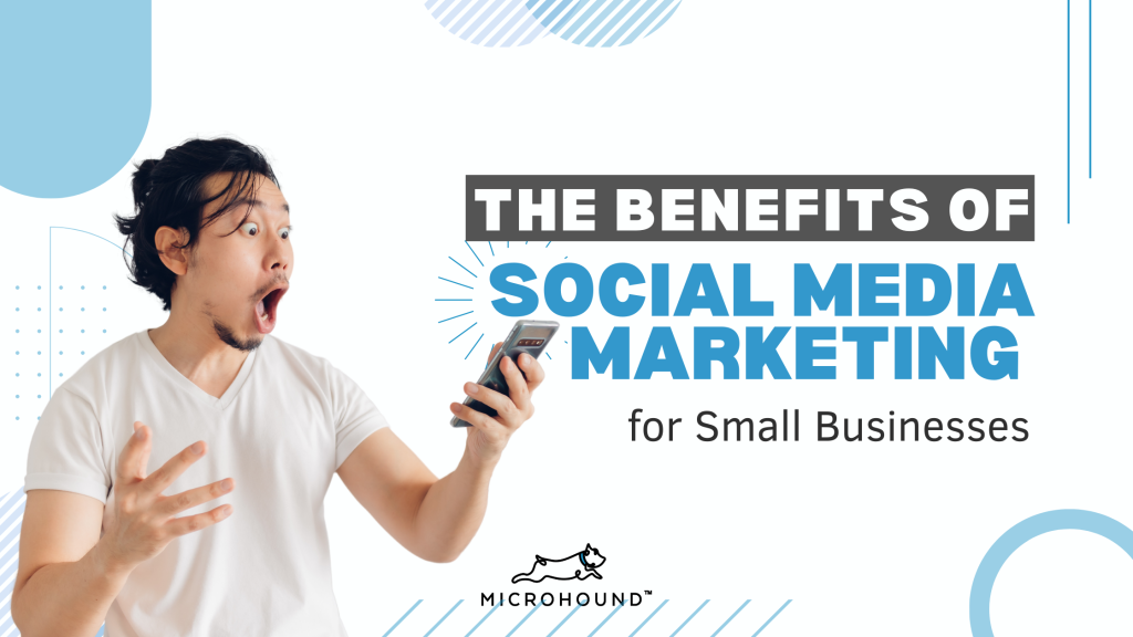 The Benefits of Social Media Marketing for Small Businesses