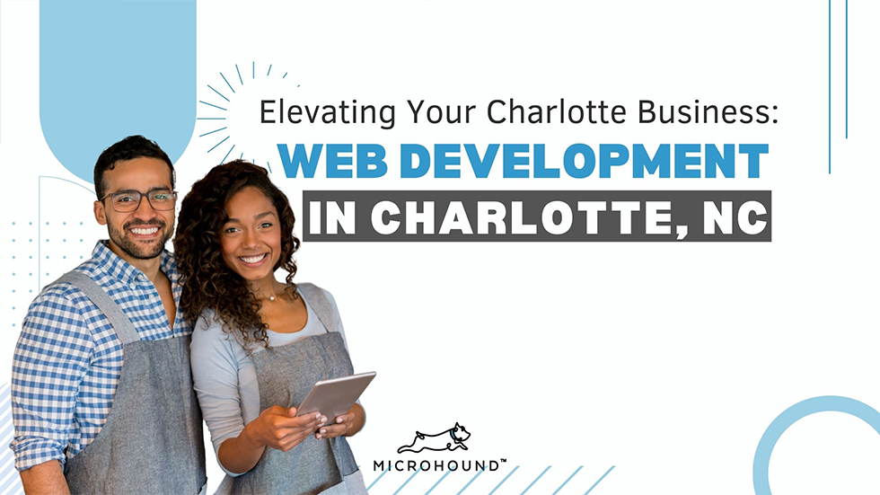 Elevating Your Charlotte Business: The Power of Web Development in Charlotte NC