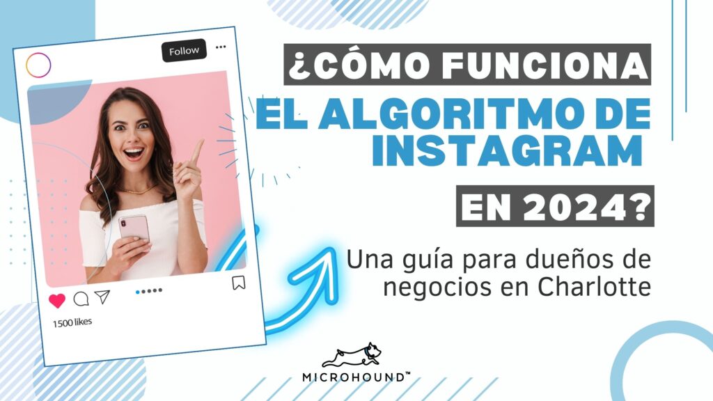 ¿Cómo funciona el algoritmo de Instagram en 2024? Una guía para dueños de negocios en Charlotte