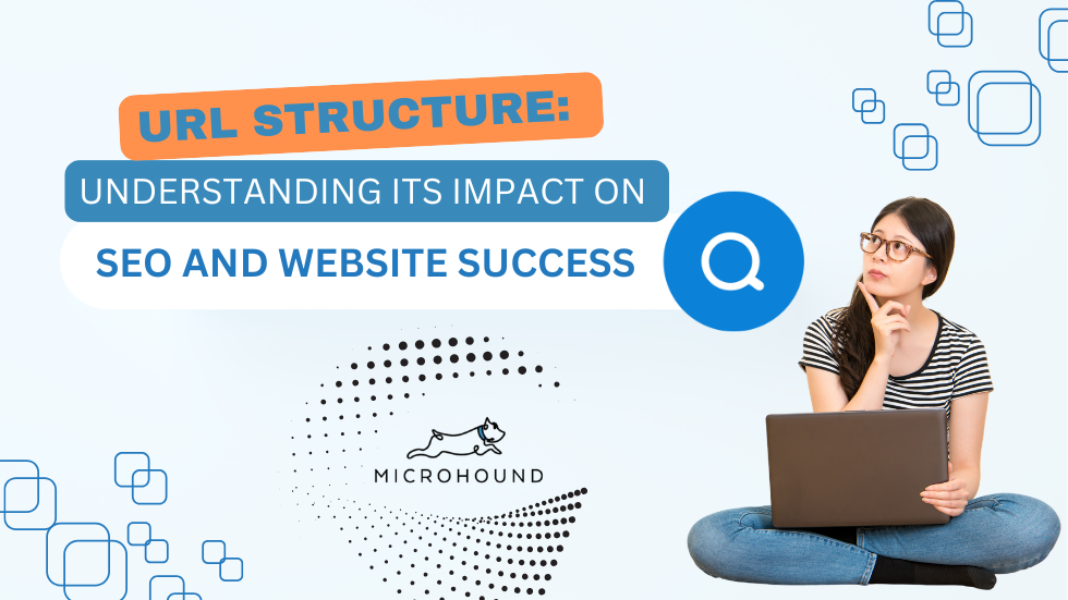 URL Structure: Understanding its Impact on SEO and Website Success